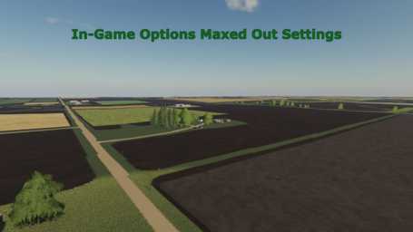 FS19 In-Game Maxed Out Settings